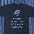 Scripture Over Opinions Shirt